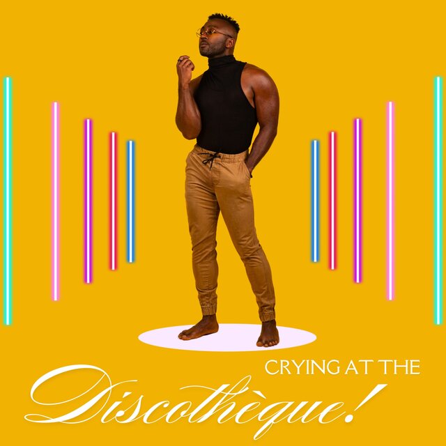 Crying At The Discothéque!