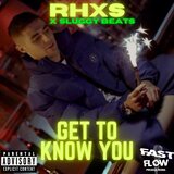 Get To Know You (feat. Sluggy Beats)