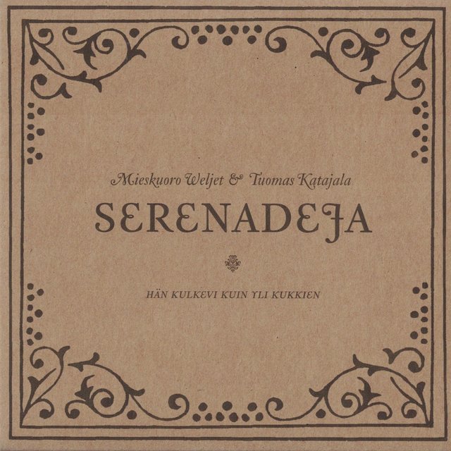 Hän kulkevi kuin yli kukkien - Serenadeja