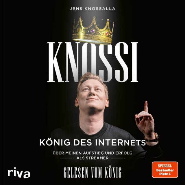 Knossi - König des Internets (Über meinen Aufstieg und Erfolg als Streamer. Der inspirierende Lebensweg des erfolgreichen Entertainers)