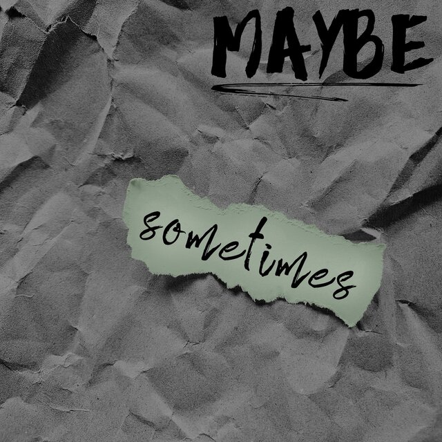 Sometimes