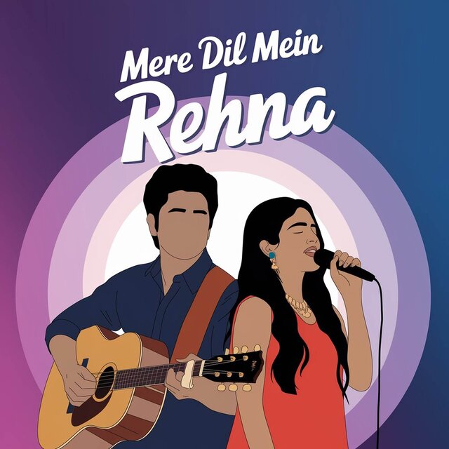 Mere Dil Mein Rehna