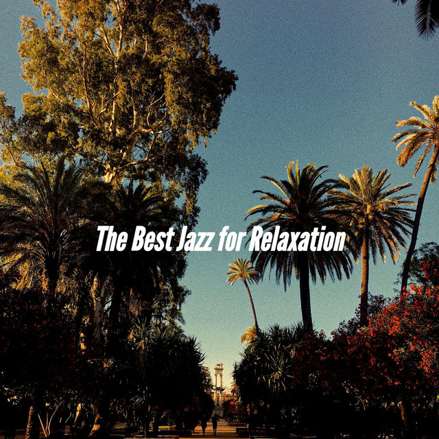 The Best Jazz for Relaxation