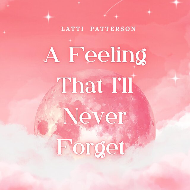 A Feeling That I'll Never Forget