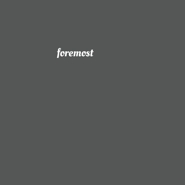 Foremost