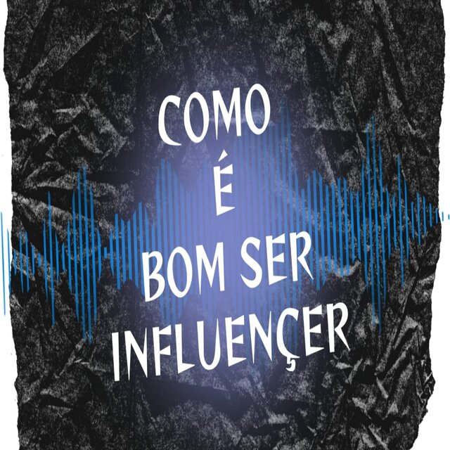 Como é Bom Ser Influençer