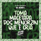 Toma Macetada dos Menorzin Que É Cria