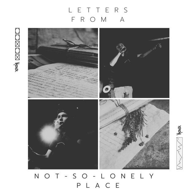 LETTERS FROM A NOT-SO-LONELY PLACE