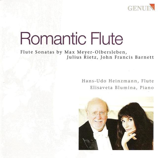 Meyer-Olbersleben, M.: Fantasie Sonate / Rietz, J.: Flute Sonata, Op. 42 / Barnett, J.F.: Grand Sonata, Op. 41 (Romantic Flute)