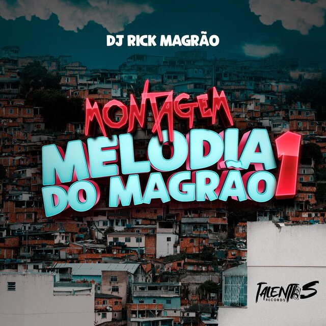 Montagem Melodia do  Magrão 1
