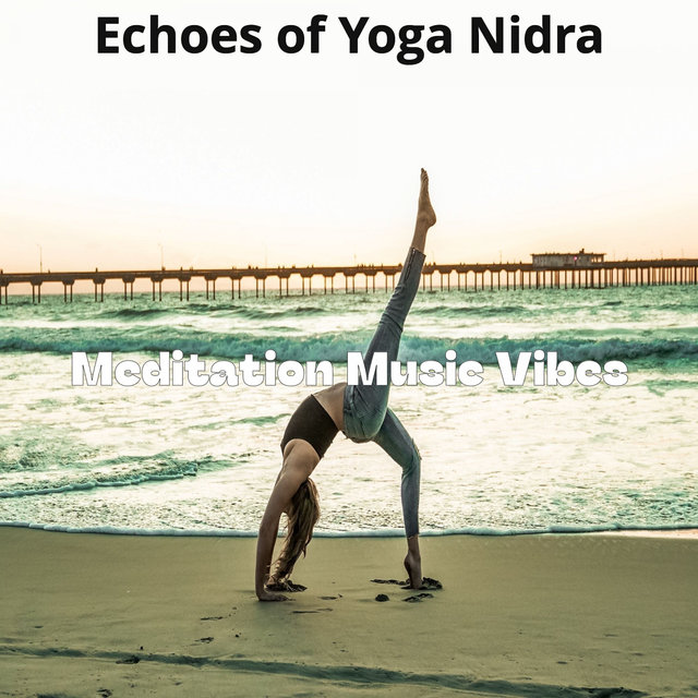 Echoes of Yoga Nidra