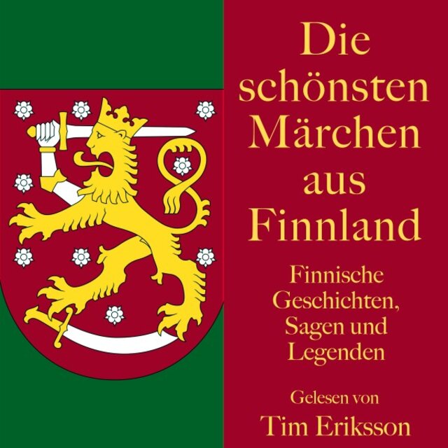 Die schönsten Märchen aus Finnland (Finnische Geschichten, Sagen und Legenden)
