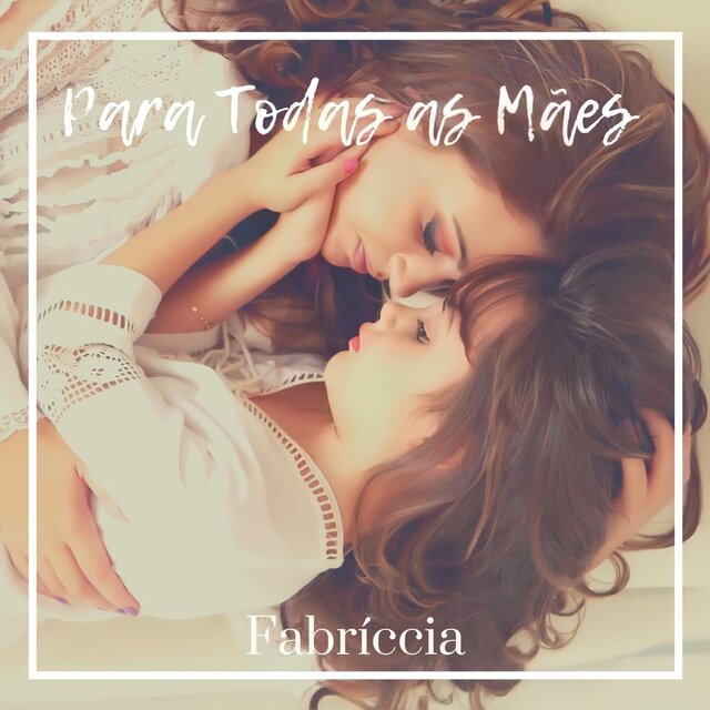 Para Todas as Mães