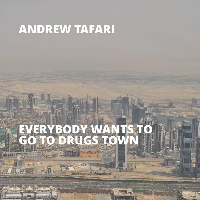 Everybody Wants to Go to Drugs Town
