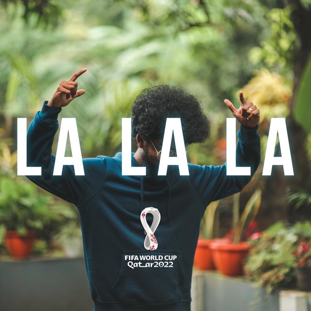 LA LA LA (Fifa Word Cup Qatar Anthem)