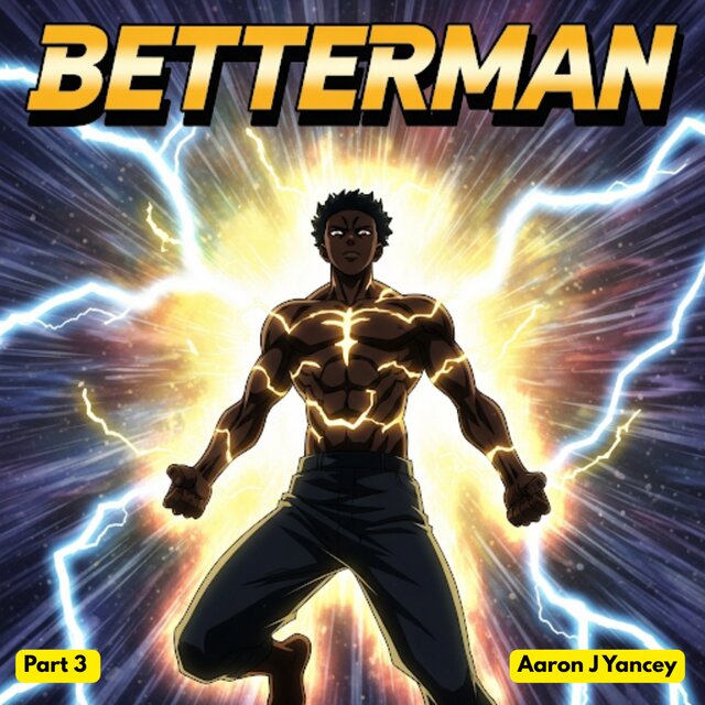 BETTERMAN Part 3