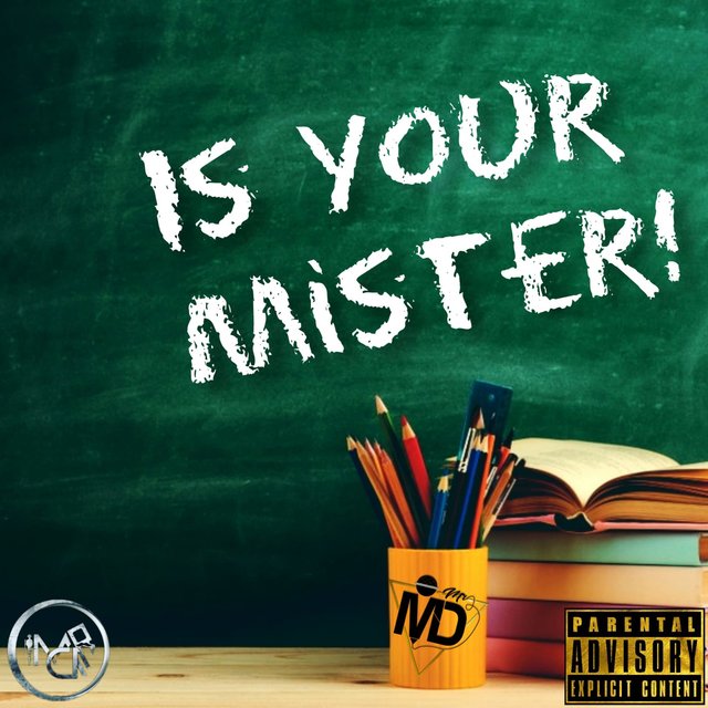 IS YOUR MISTER