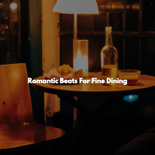 Romantic Beats For Fine Dining