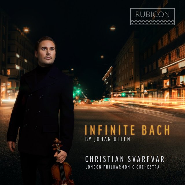 Cover art for album Infinite Bach by Christian Svarfvar, London Philharmonic Orchestra, Johan Ullén