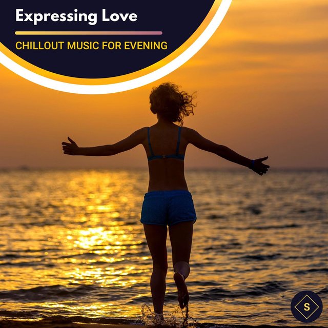 Expressing Love - Chillout Music For Evening
