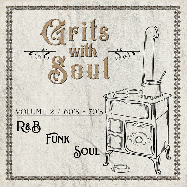 Grits with Soul: R&B, Funk & Soul from the 60's & 70's Vol. 2
