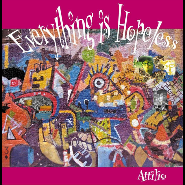 Everything Is Hopeless