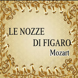 Le nozze di Figaro, K. 492, Act IV: 