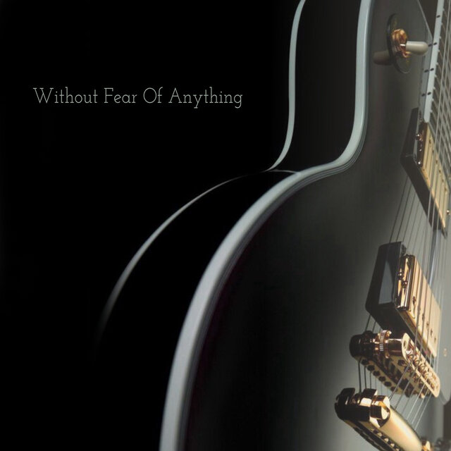 Without Fear Of Anything