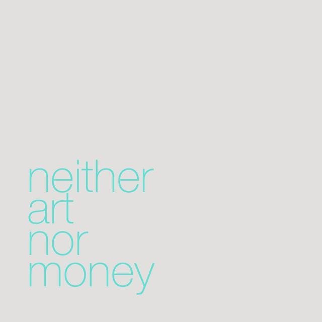 neither art nor money