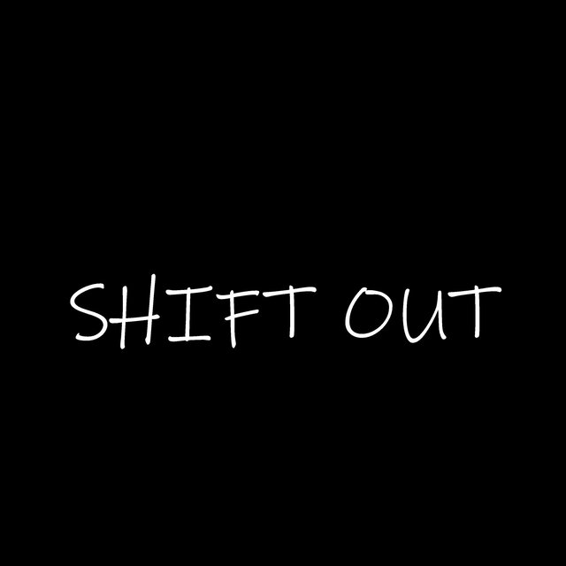 Shift Out