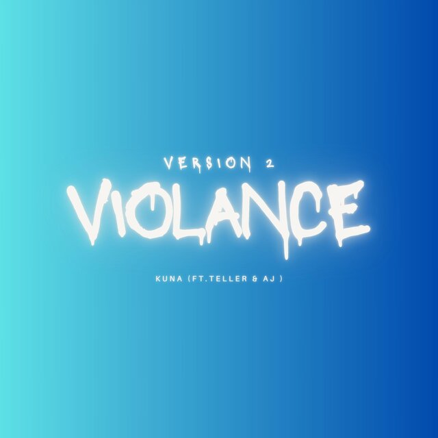 Violance (feat. Kuna & AJ) [Version 2]