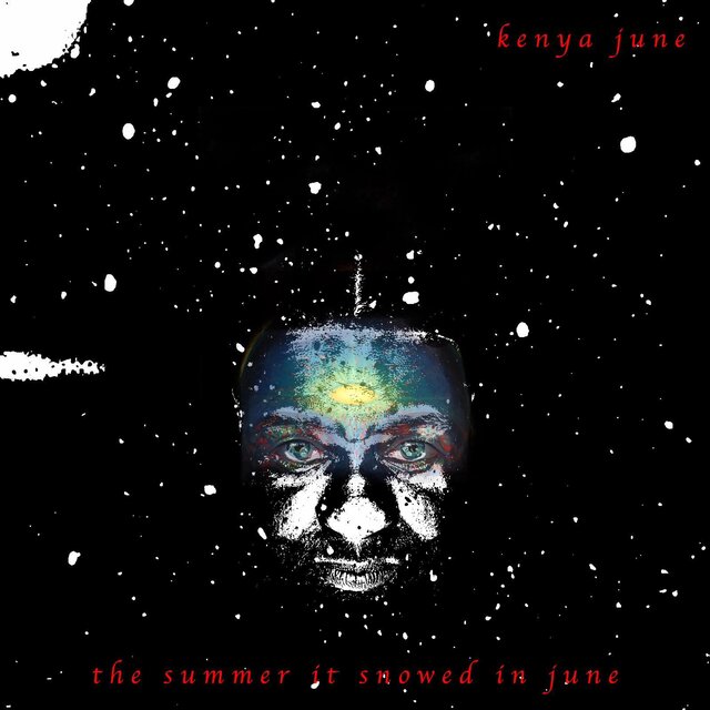 The SuMmer it SnoWed in JuNE by KENYA JUNE on TIDAL