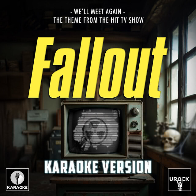 We'll Meet Again (From "Fallout") (Karaoke Version)