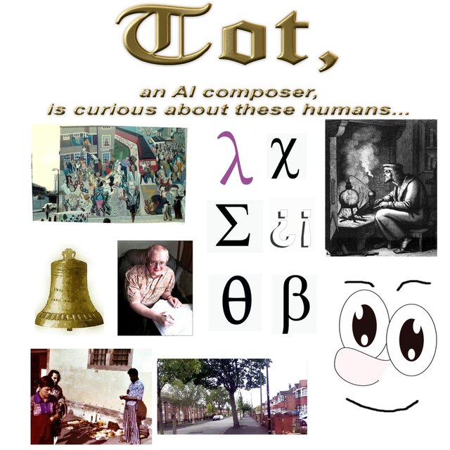 Tot, an AI composer, is curious about these humans
