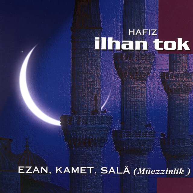 Ezan, Kamet, Sala / Müezzinlik