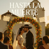 Hasta La Muerte (Wedding Version)
