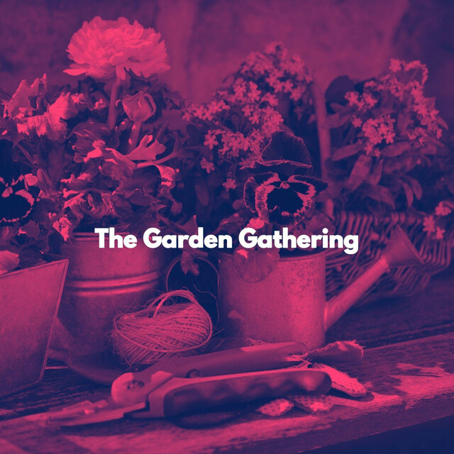 The Garden Gathering