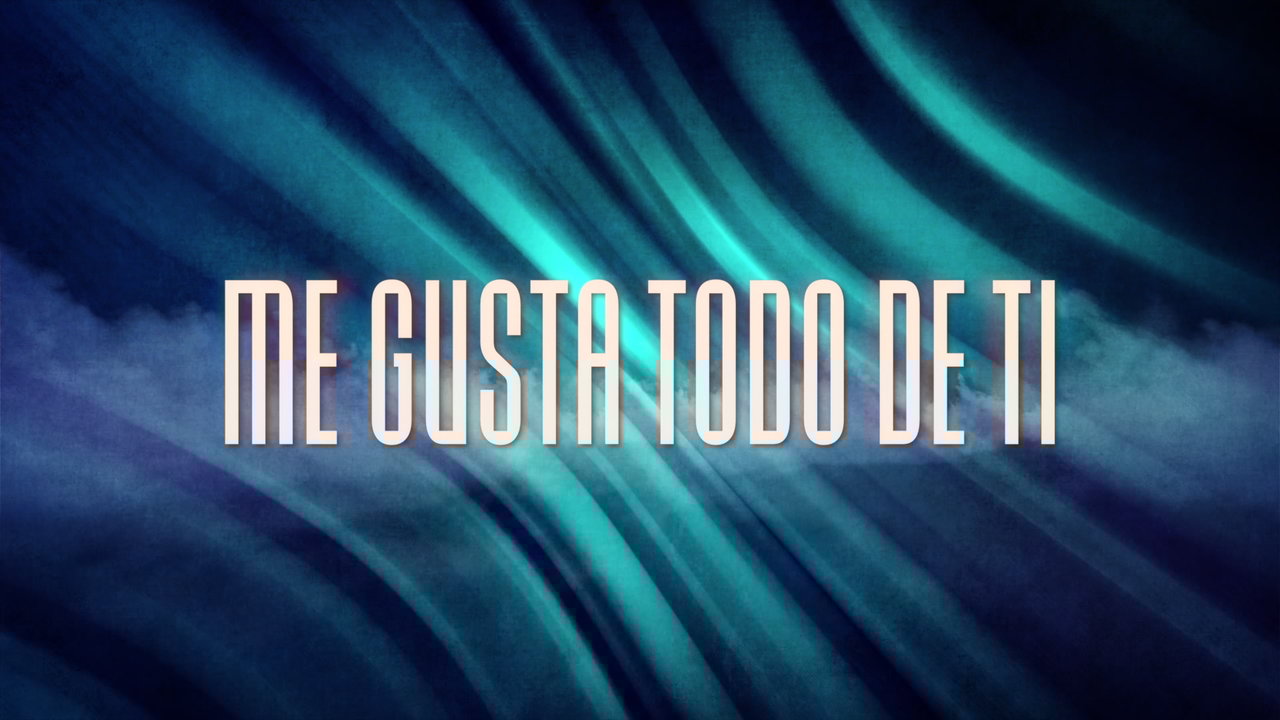 Me Gusta Todo De Ti