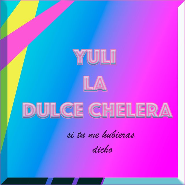 YULI LA DULCE CHELERA