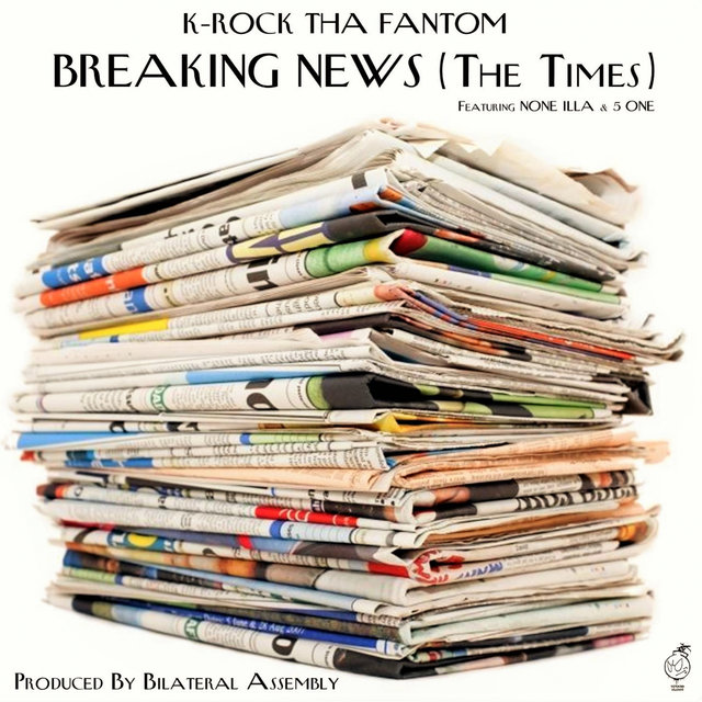 Breaking News (The Times) (feat. None Illa & 5One)