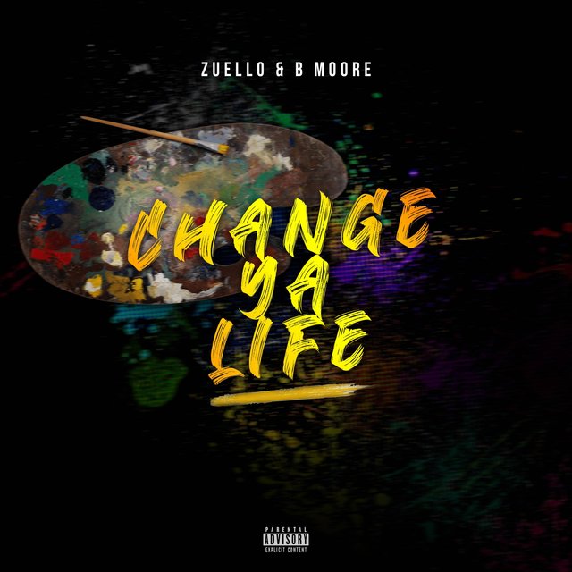 Change Ya Life (feat. B Moore)