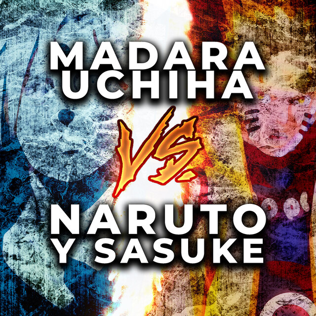 Madara Uchiha vs Naruto Y Sasuke