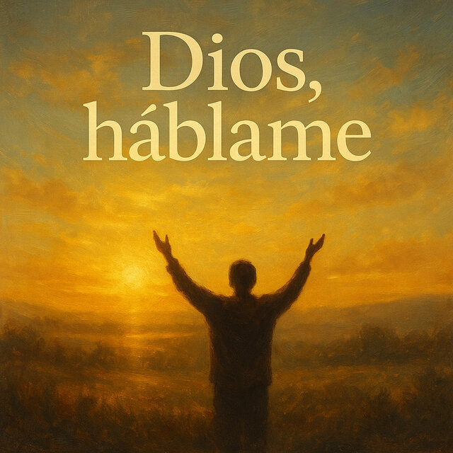 Dios, Háblame