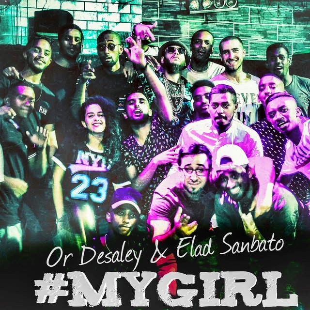 My Girl (feat. Or Desaley & Elad Sanbato)
