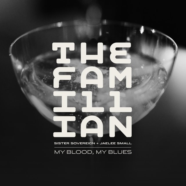 My Blood, My Blues (feat. Sister Sovereign & Jaelee Small)