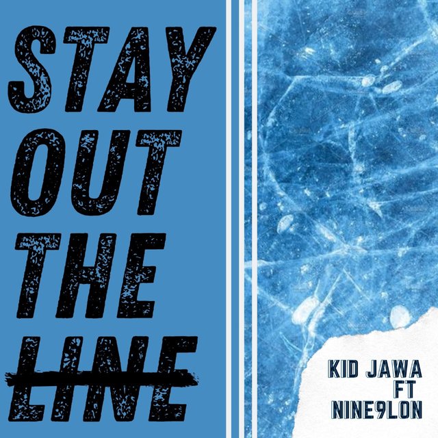 STAY OUT THE LINE