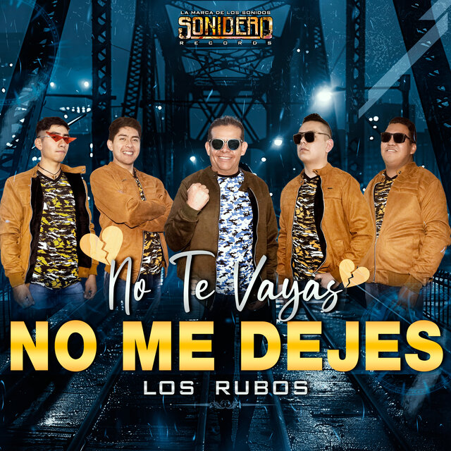 No Te Vayas No Me Dejes