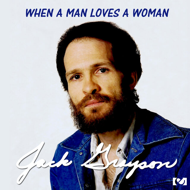Cover art for album When a Man Loves a Woman by Jack Grayson