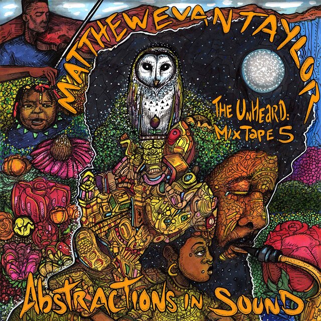 The Unheard Mixtape, Vol. 5: Abstractions in Sound