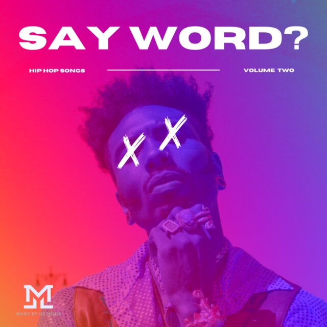 Say Word (Hip Hop Songs Vol 2)